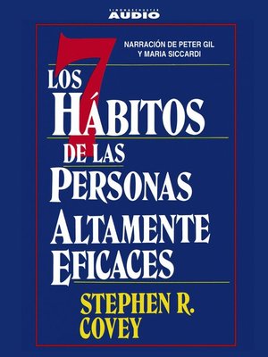 cover image of Los Siete Habitos de las Personas Altamente Eficaces